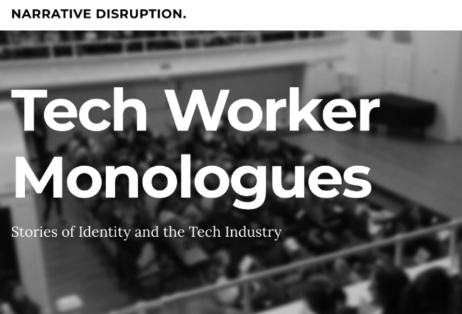 Call for submissions from the Tech Worker Monologues project